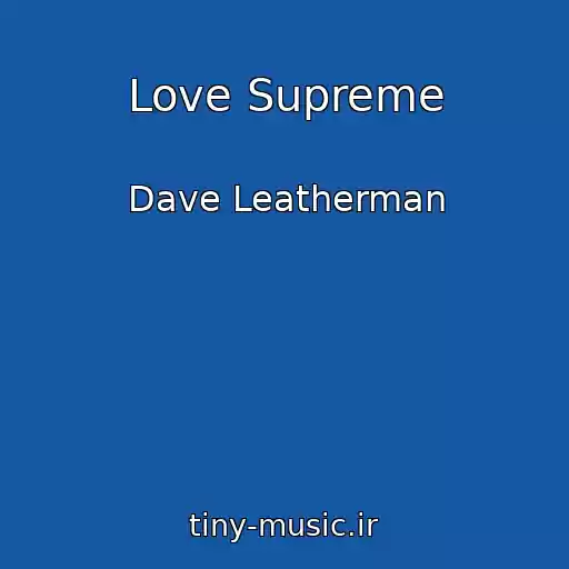 کاور آهنگ Love Supreme از Dave Leatherman