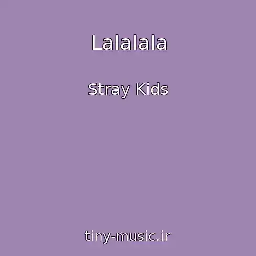 کاور آهنگ Lalalala از Stray Kids