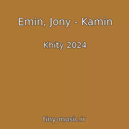 کاور آهنگ Emin, Jony - Kamin از Khity 2024