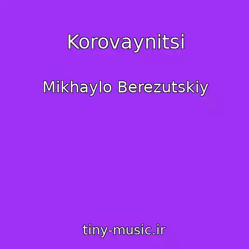 کاور آهنگ Korovaynitsі از Mikhaylo Berezutskiy