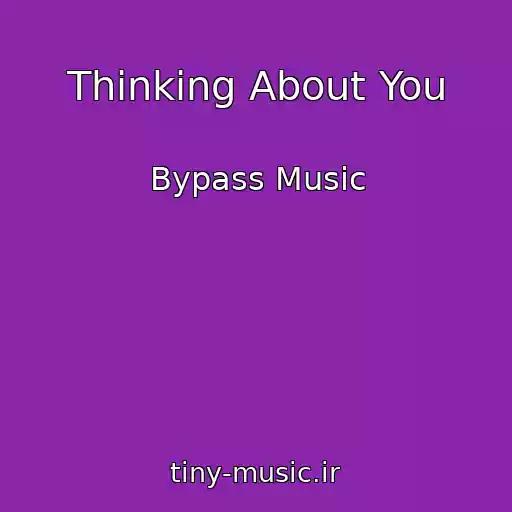 کاور آهنگ Thinking About You از Bypass Music