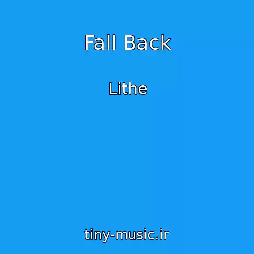 کاور آهنگ Fall Back از Lithe