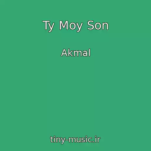 کاور آهنگ Ty Moy Son از Akmal