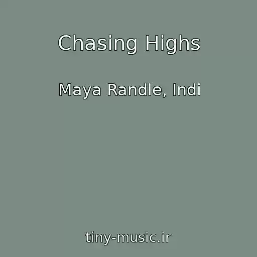 کاور آهنگ Chasing Highs از Maya Randle, Indi