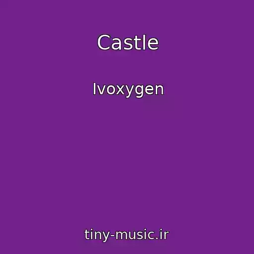 کاور آهنگ Castle از Ivoxygen