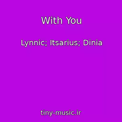 کاور آهنگ With You از Lynnic; Itsarius; Dinia