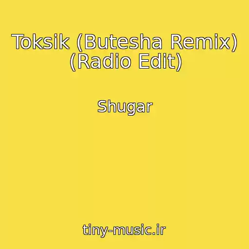 کاور آهنگ Toksіk (Butesha Remix) (Radio Edit) از Shugar