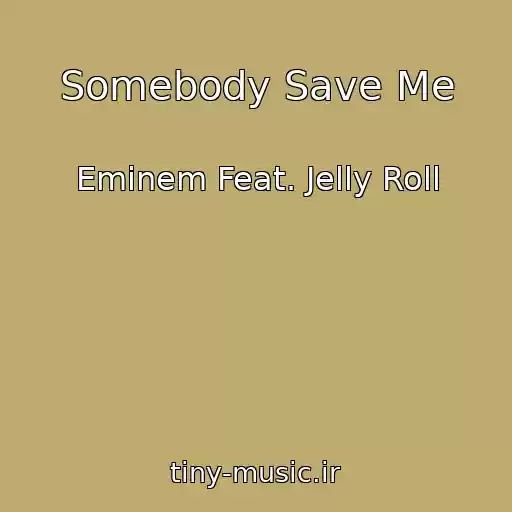 کاور آهنگ Somebody Save Me از Eminem Feat. Jelly Roll