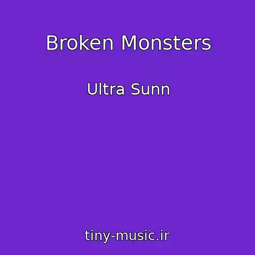 کاور آهنگ Broken Monsters از Ultra Sunn