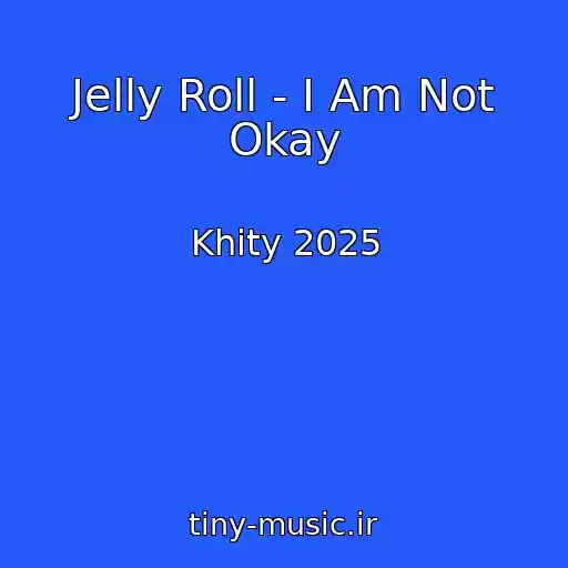 کاور آهنگ Jelly Roll - I Am Not Okay از Khity 2025