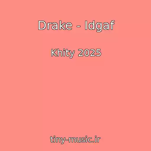 کاور آهنگ Drake - Idgaf از Khity 2025