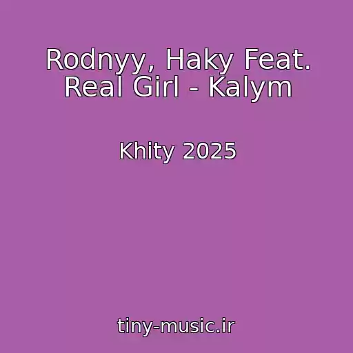 کاور آهنگ Rodnyy, Haky Feat. Real Girl - Kalym از Khity 2025