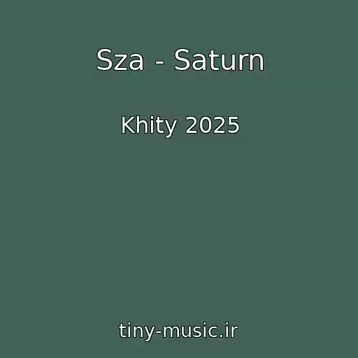 کاور آهنگ Sza - Saturn از Khity 2025