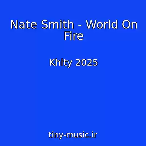 کاور آهنگ Nate Smith - World On Fire از Khity 2025