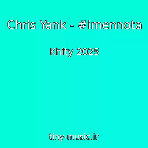 کاور آهنگ Chris Yank - #imennota از Khity 2025