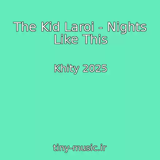 کاور آهنگ The Kid Laroi - Nights Like This از Khity 2025