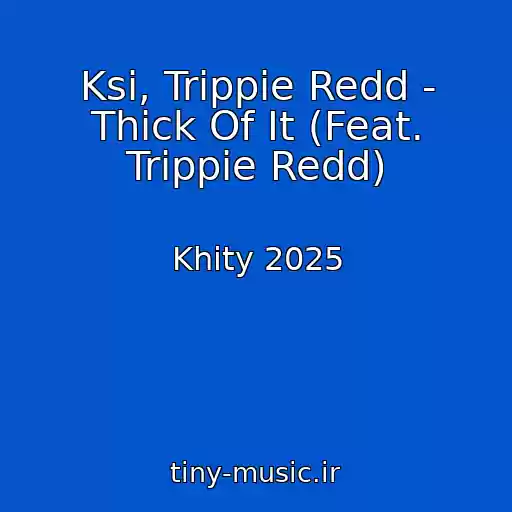 کاور آهنگ Ksi, Trippie Redd - Thick Of It (Feat. Trippie Redd) از Khity 2025