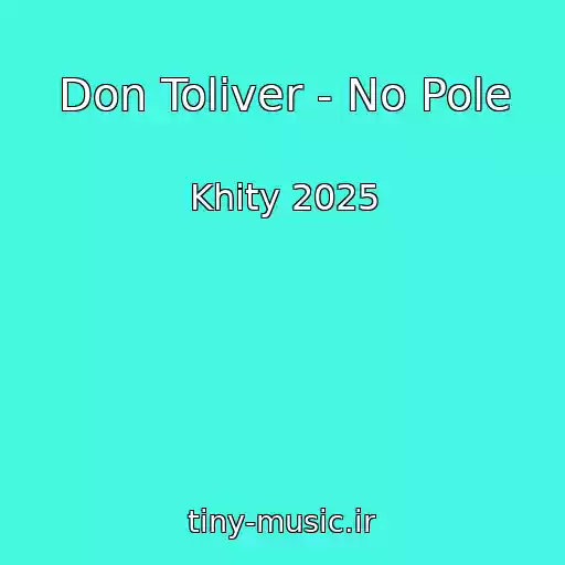 کاور آهنگ Don Toliver - No Pole از Khity 2025