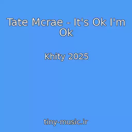 کاور آهنگ Tate Mcrae - It's Ok I'm Ok از Khity 2025