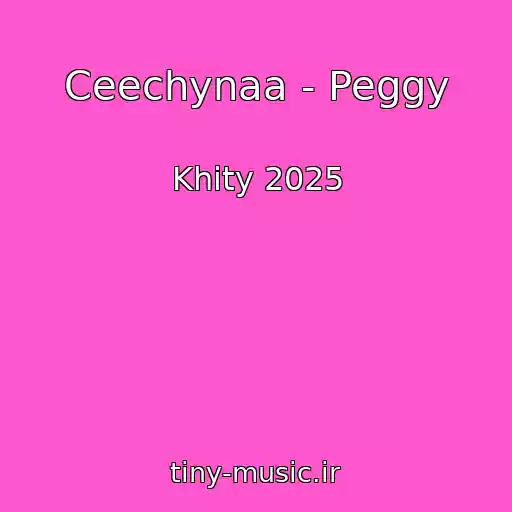 کاور آهنگ Ceechynaa - Peggy از Khity 2025