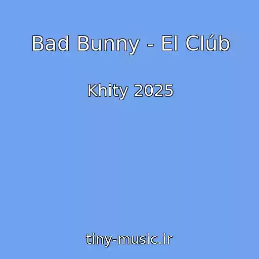 کاور آهنگ Bad Bunny - El Clúb از Khity 2025