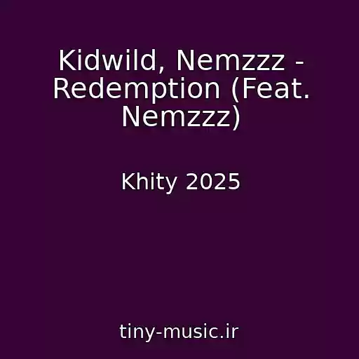 کاور آهنگ Kidwild, Nemzzz - Redemption (Feat. Nemzzz) از Khity 2025