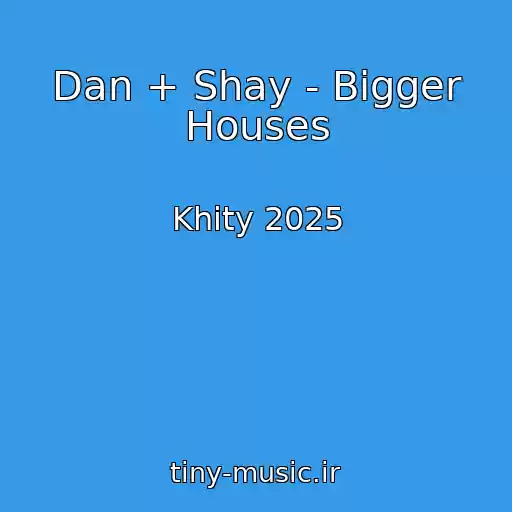 کاور آهنگ Dan + Shay - Bigger Houses از Khity 2025