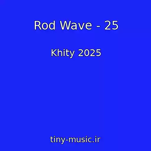کاور آهنگ Rod Wave - 25 از Khity 2025