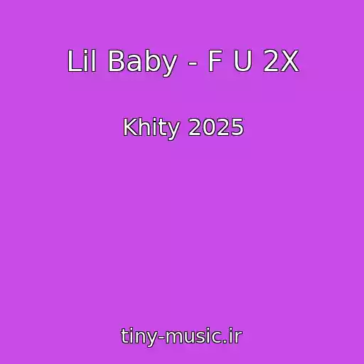 کاور آهنگ Lil Baby - F U 2X از Khity 2025