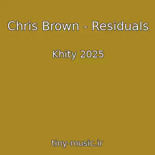 کاور آهنگ Chris Brown - Residuals از Khity 2025