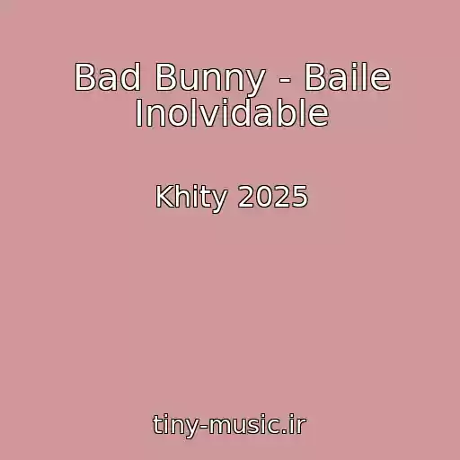 کاور آهنگ Bad Bunny - Baile Inolvidable از Khity 2025
