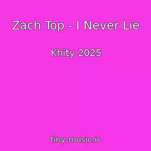 کاور آهنگ Zach Top - I Never Lie از Khity 2025