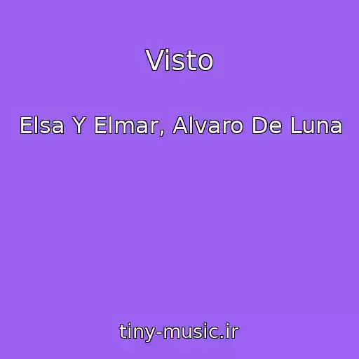 کاور آهنگ Visto از Elsa Y Elmar, Alvaro De Luna