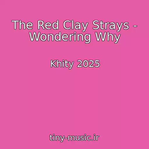 کاور آهنگ The Red Clay Strays - Wondering Why از Khity 2025