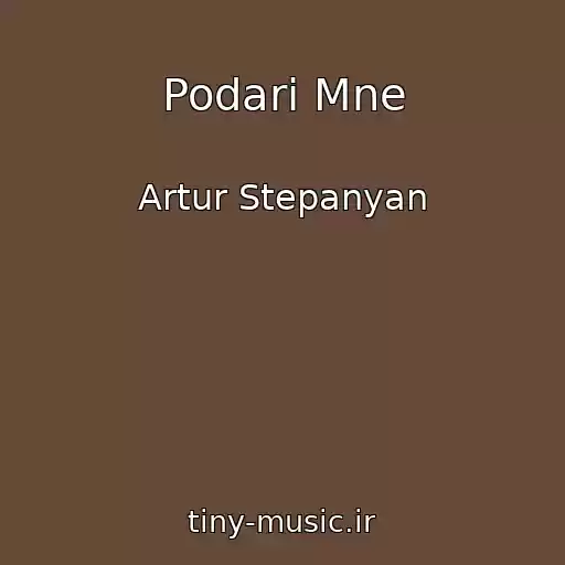 کاور آهنگ Podari Mne از Artur Stepanyan