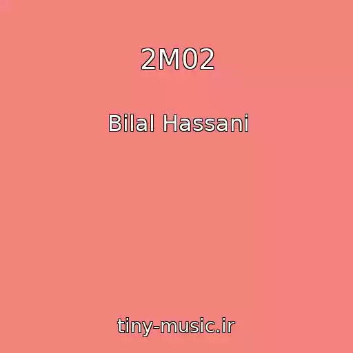 کاور آهنگ 2M02 از Bilal Hassani