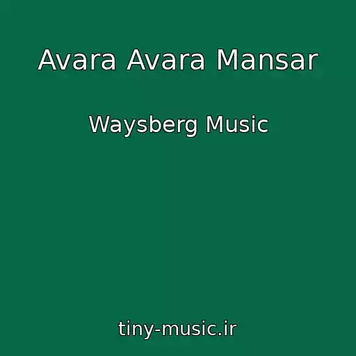 کاور آهنگ Avara Avara Mansar از Waysberg Music