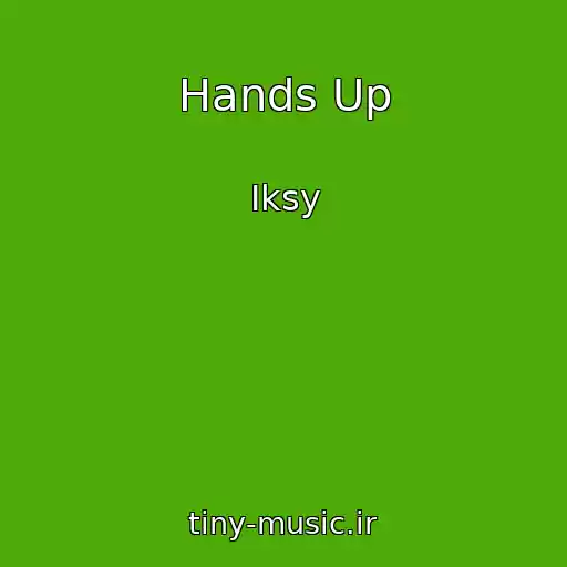 کاور آهنگ Hands Up از Iksy