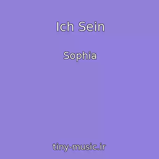 کاور آهنگ Ich Sein از Sophia