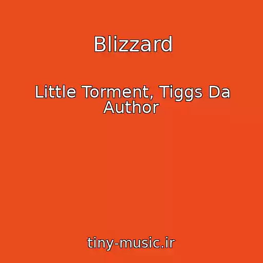 کاور آهنگ Blizzard از Little Torment, Tiggs Da Author