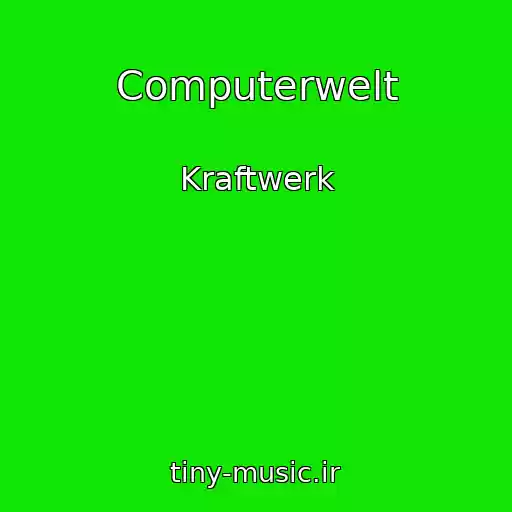 کاور آهنگ Computerwelt از Kraftwerk