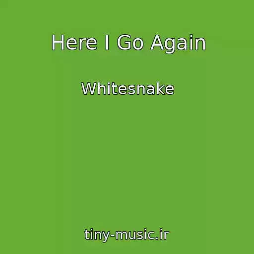 کاور آهنگ Here I Go Again از Whitesnake
