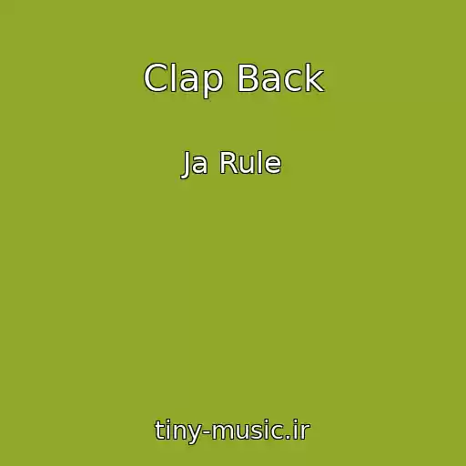 کاور آهنگ Clap Back از Ja Rule