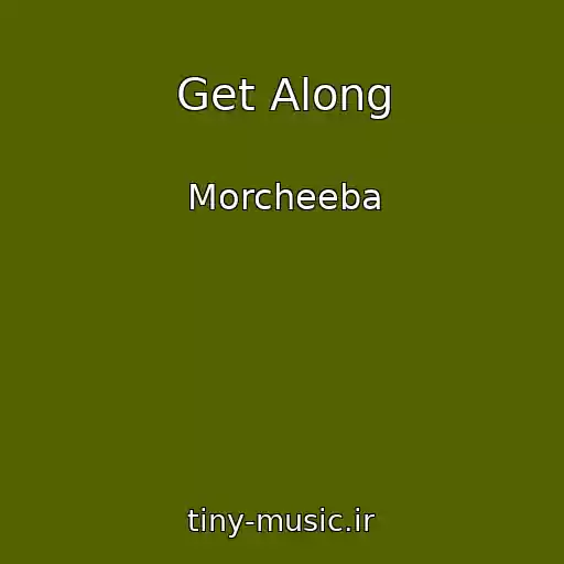 کاور آهنگ Get Along از Morcheeba