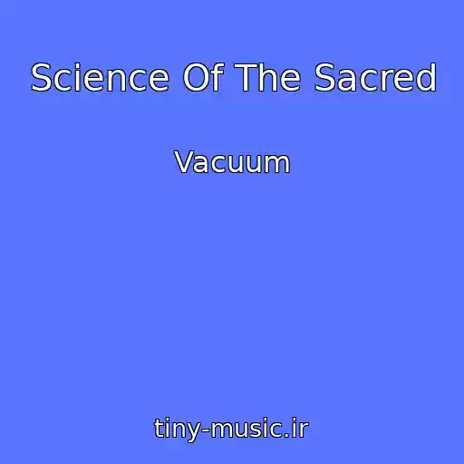 کاور آهنگ Science Of The Sacred از Vacuum