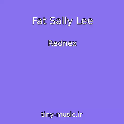 کاور آهنگ Fat Sally Lee از Rednex