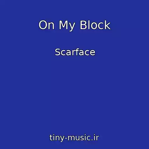 کاور آهنگ On My Block از Scarface