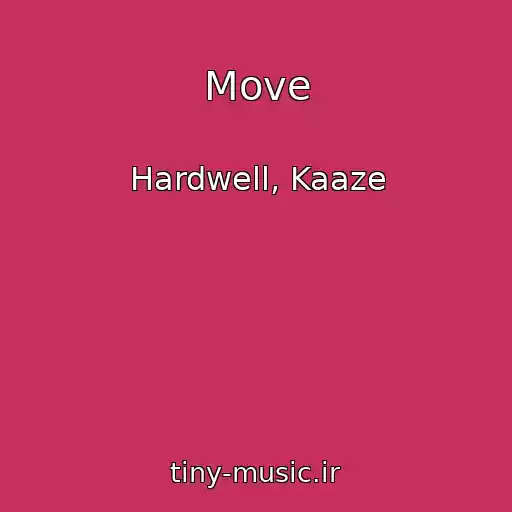 کاور آهنگ Move از Hardwell, Kaaze