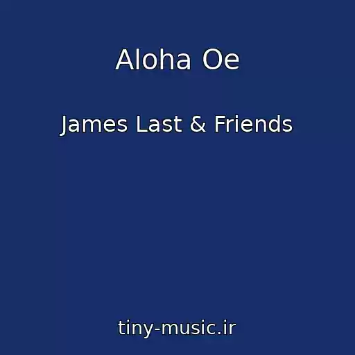 کاور آهنگ Aloha Oe از James Last & Friends