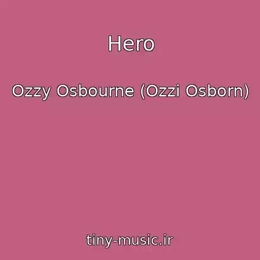 کاور آهنگ Hero از Ozzy Osbourne (Ozzi Osborn)
